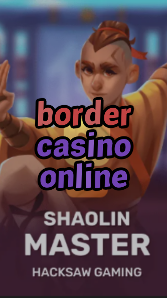 border casino online-3xn3u5udepyz9m9w5iat.com